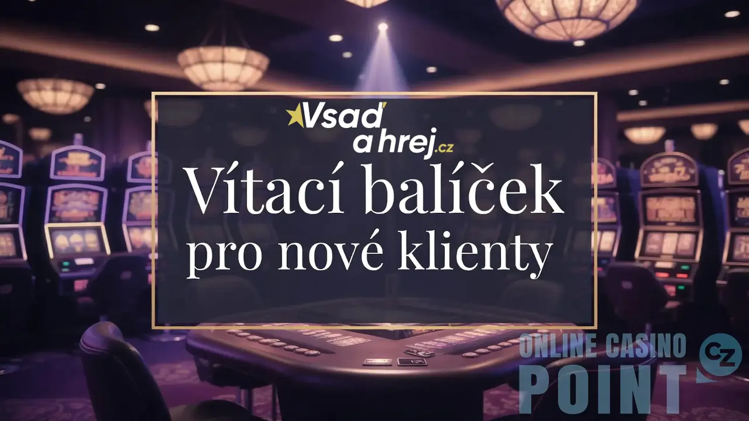 Uvítací bonus v kasinu Vsaď a hrej